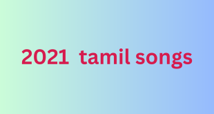 2021 Tamil Songs